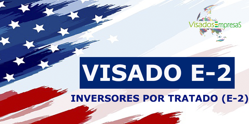 Visados E-2 inversores por tratado