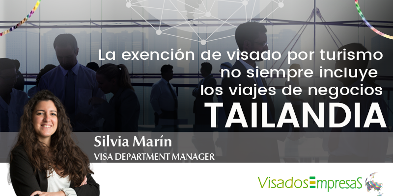 La exención de visado por turismo no siempre incluye los viajes de negocios: el caso de Tailandia. Visados Empresas