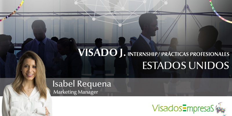 VISADO J. Internship o prácticas profesionales para EEUU. Visados Empresas