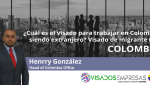 visado para trabajar en Colombia Visados Empresas